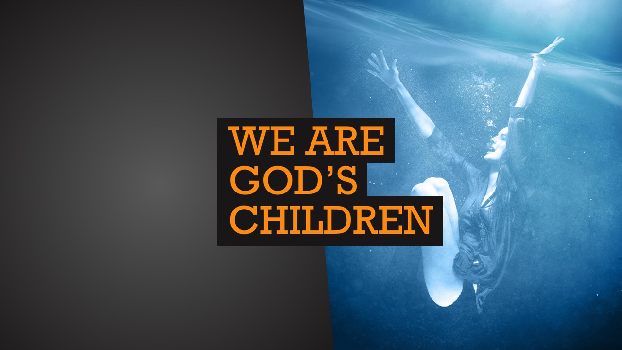 We Are God's Children