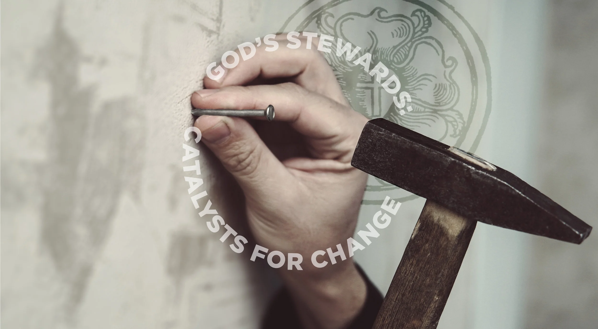 God's Stewards: Catalysts of Change