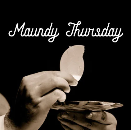 Maundy Thursday: Covenant Meal