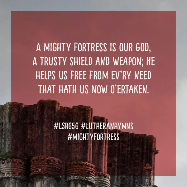  A Mighty Fortress Is Our God