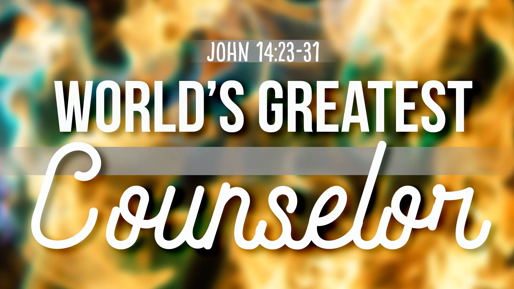 The World's Greatest Counselor