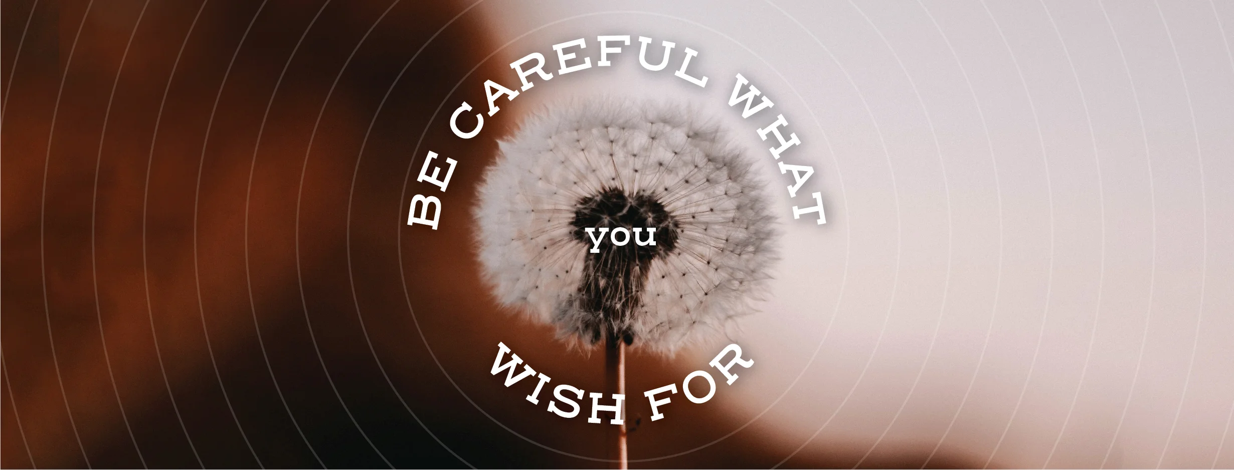 Redeemer's Refuge: Be Careful What You Wish For