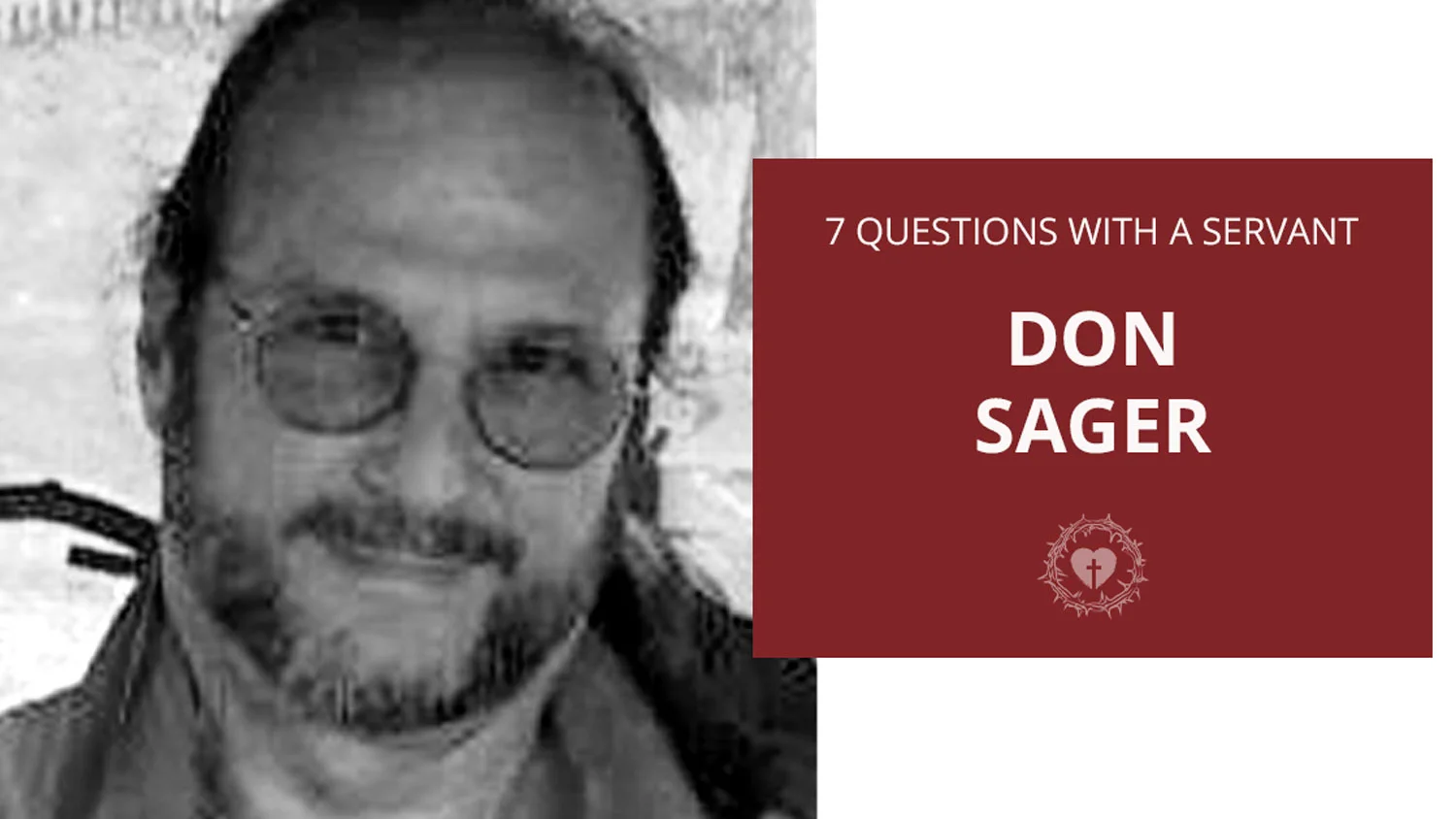 Seven Questions with a Servant: Don Sager