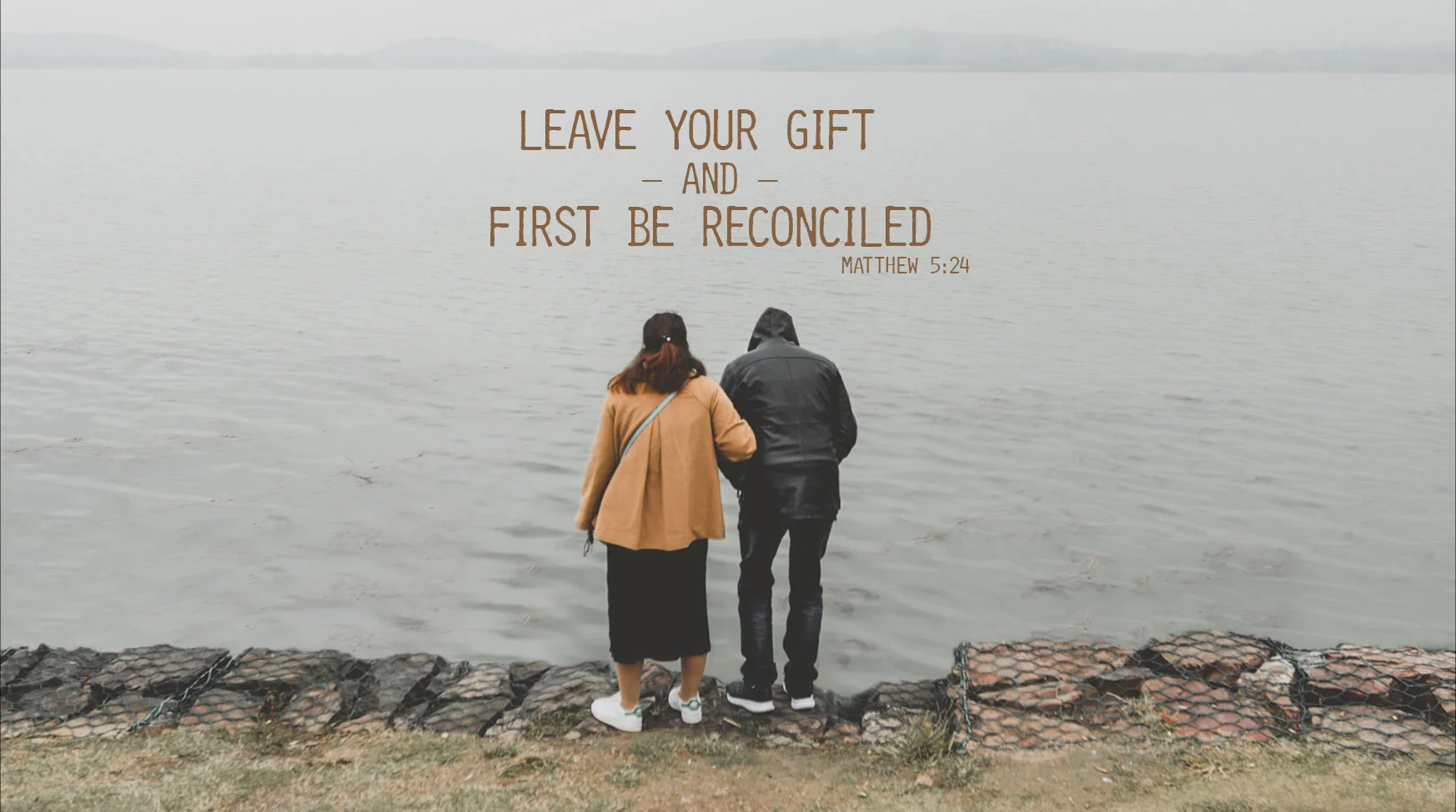 Leave Your Gift and First Be Reconciled