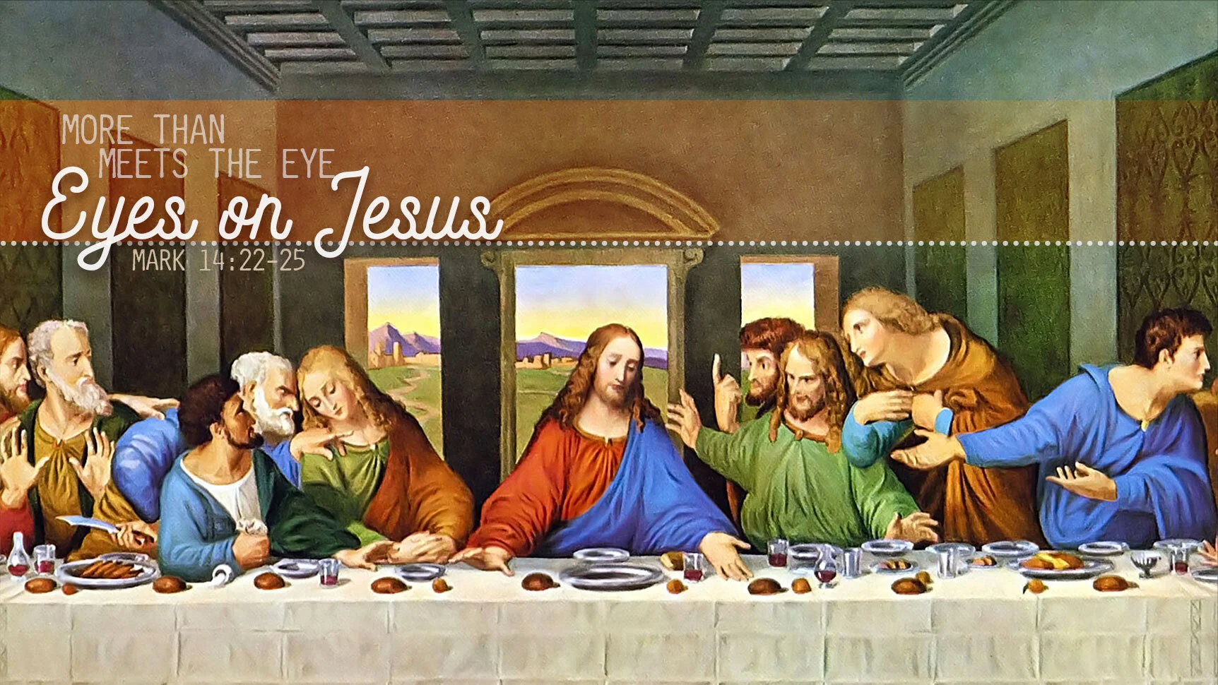 Eyes on Jesus: More than Meets the Eye | Maundy Thursday