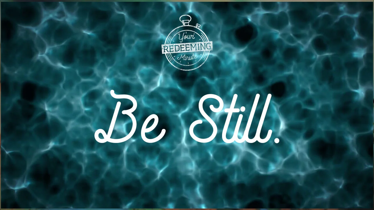 Be Still