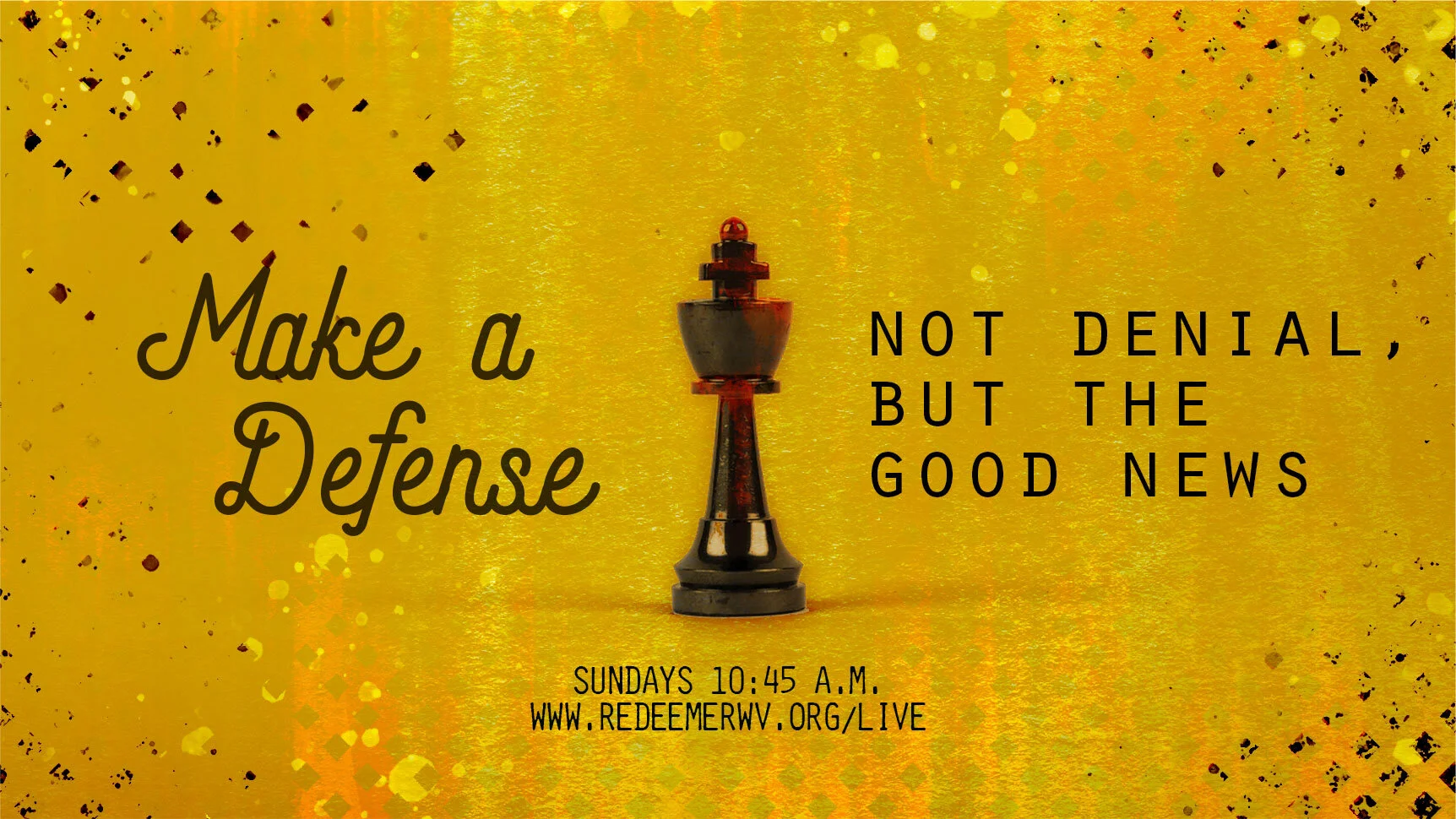 Make a Defense: Not Denial, but the Good News 