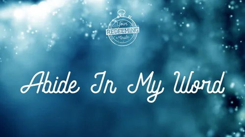 Abide In My Word