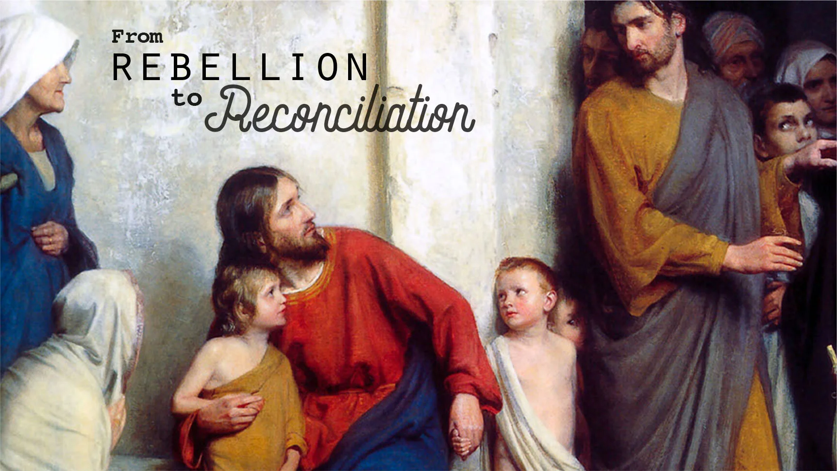 From Rebellion to Reconciliation