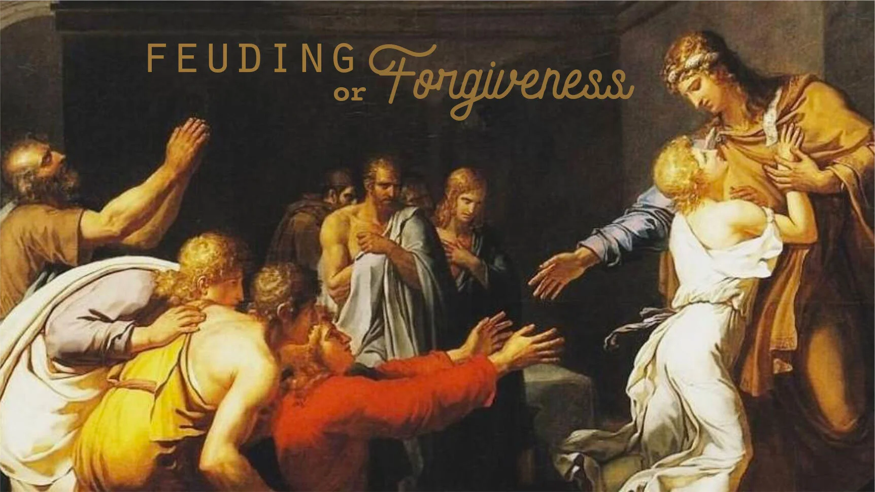 Feuding or Forgiveness