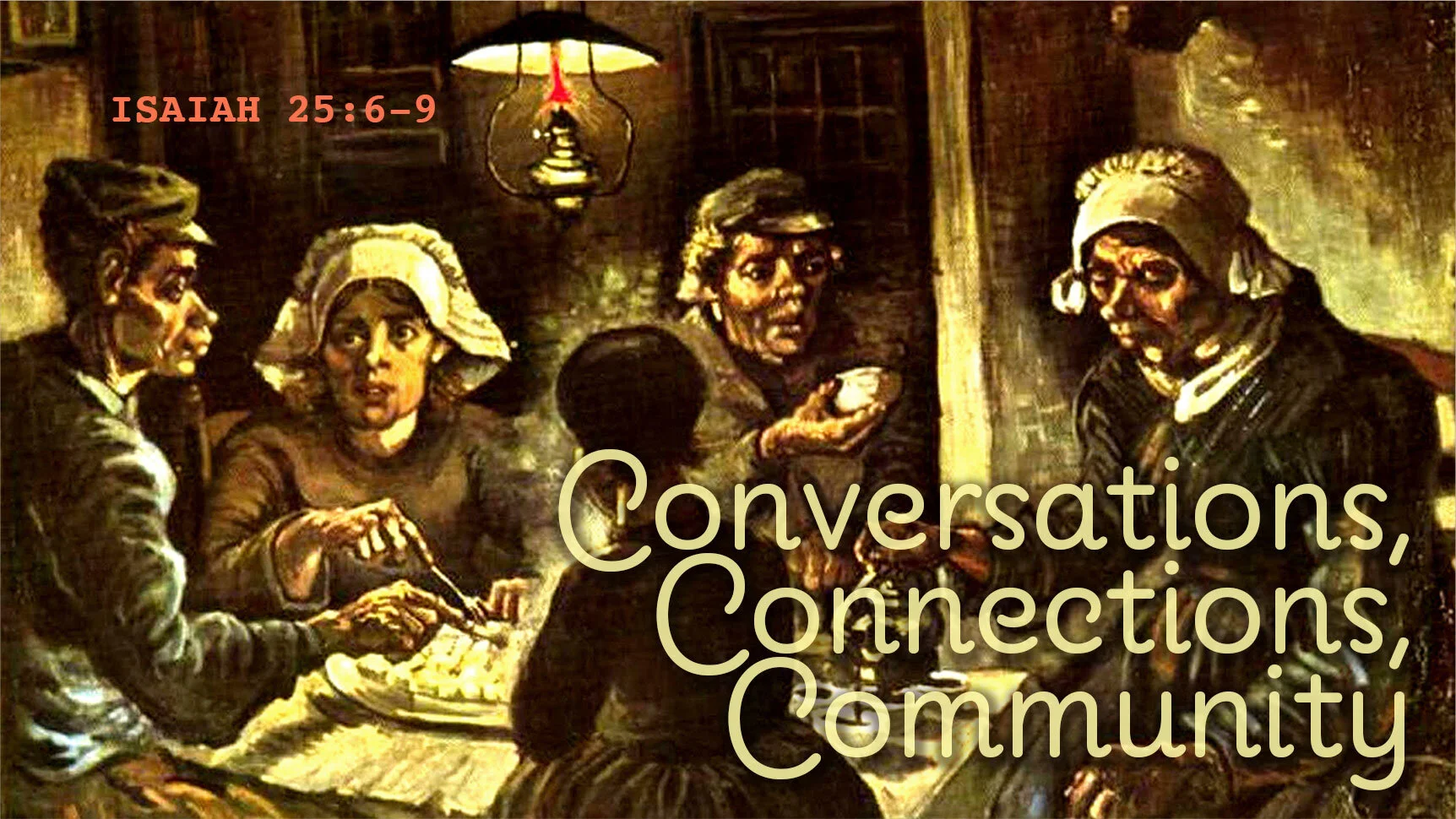 Conversations, Connections, Community