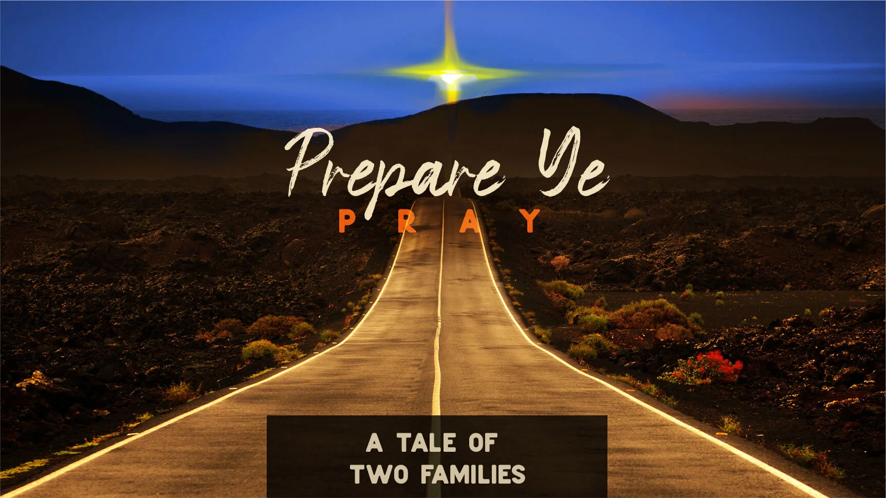 Prepare Ye: Pray | A Tale of Two Families | Advent 2020