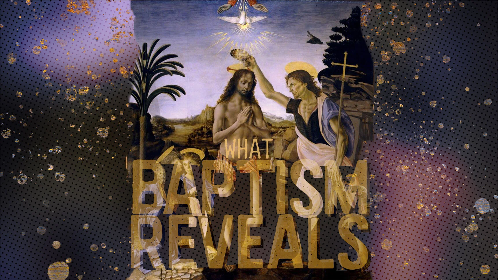 What Baptism Reveals