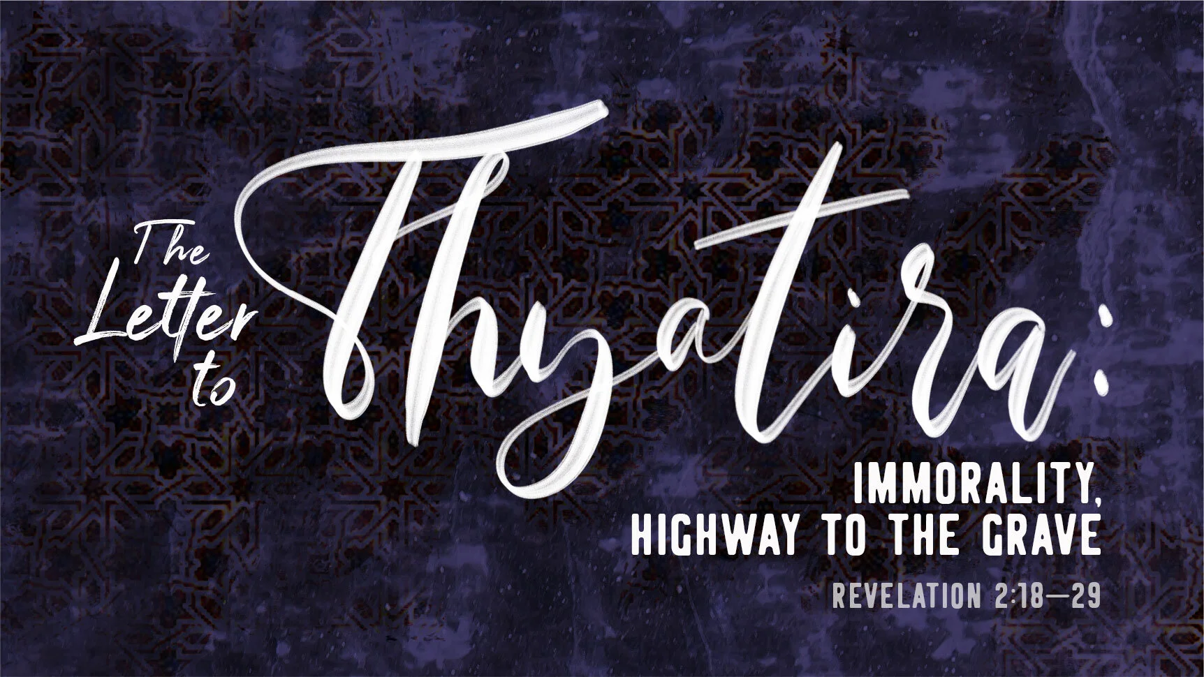 The Letter to Thyatira: Immorality, Highway to the Grave