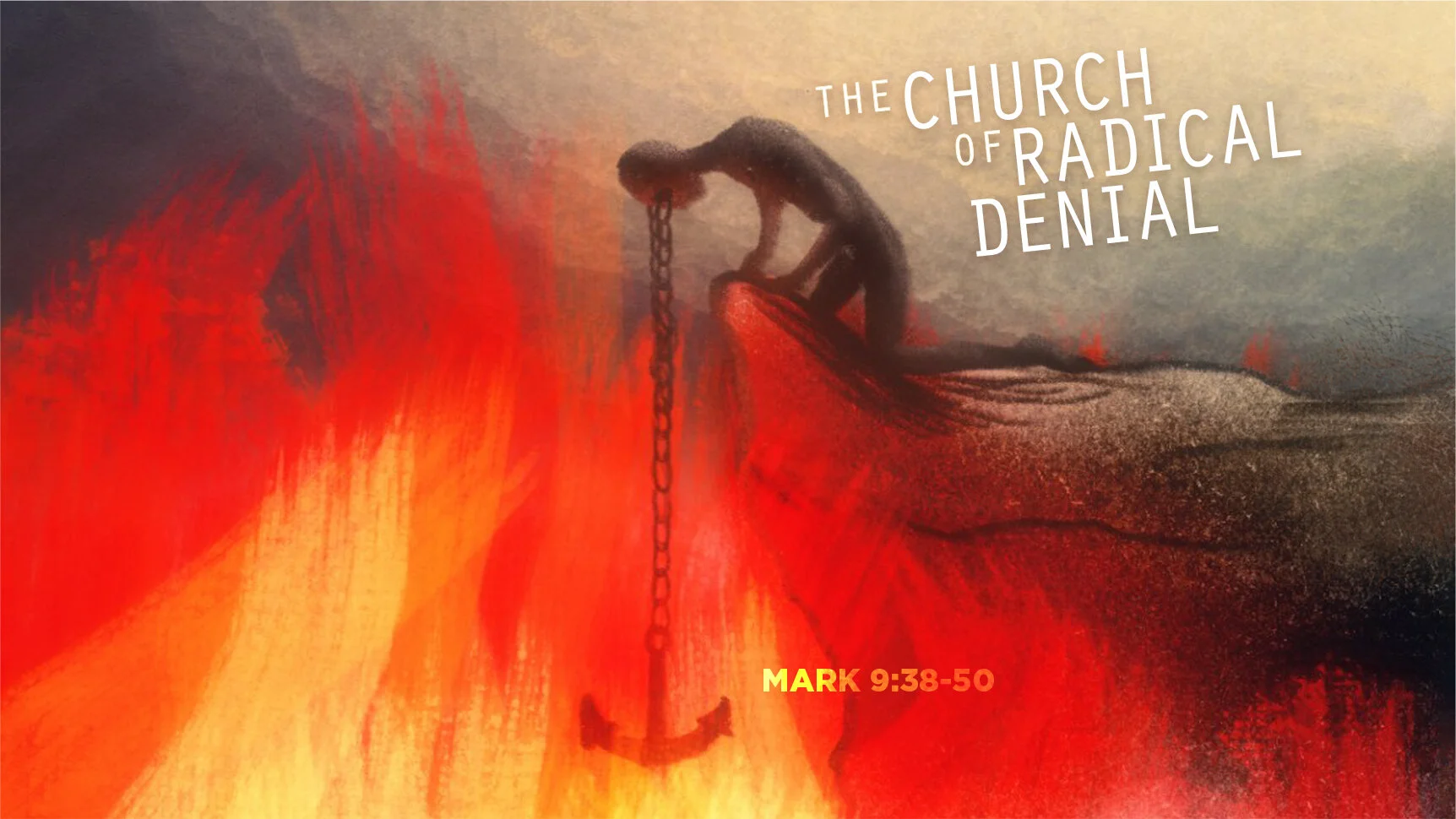 The Church of Radical Denial | Mark 9:38-50 | Eighteenth Sunday after Pentecost