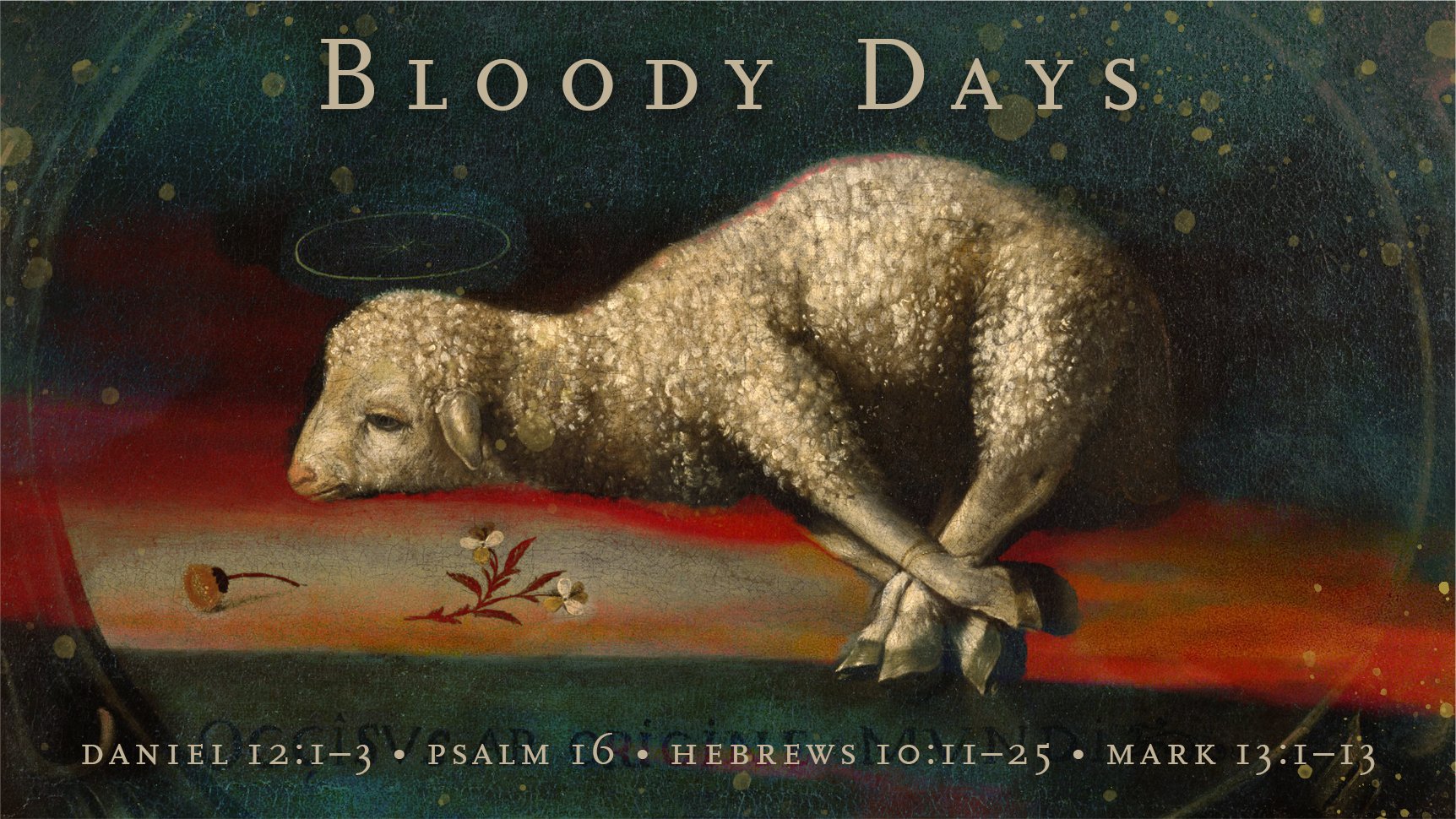 Bloody Days | Hebrews 10:11–25 | Twenty-fifth Sunday after Pentecost