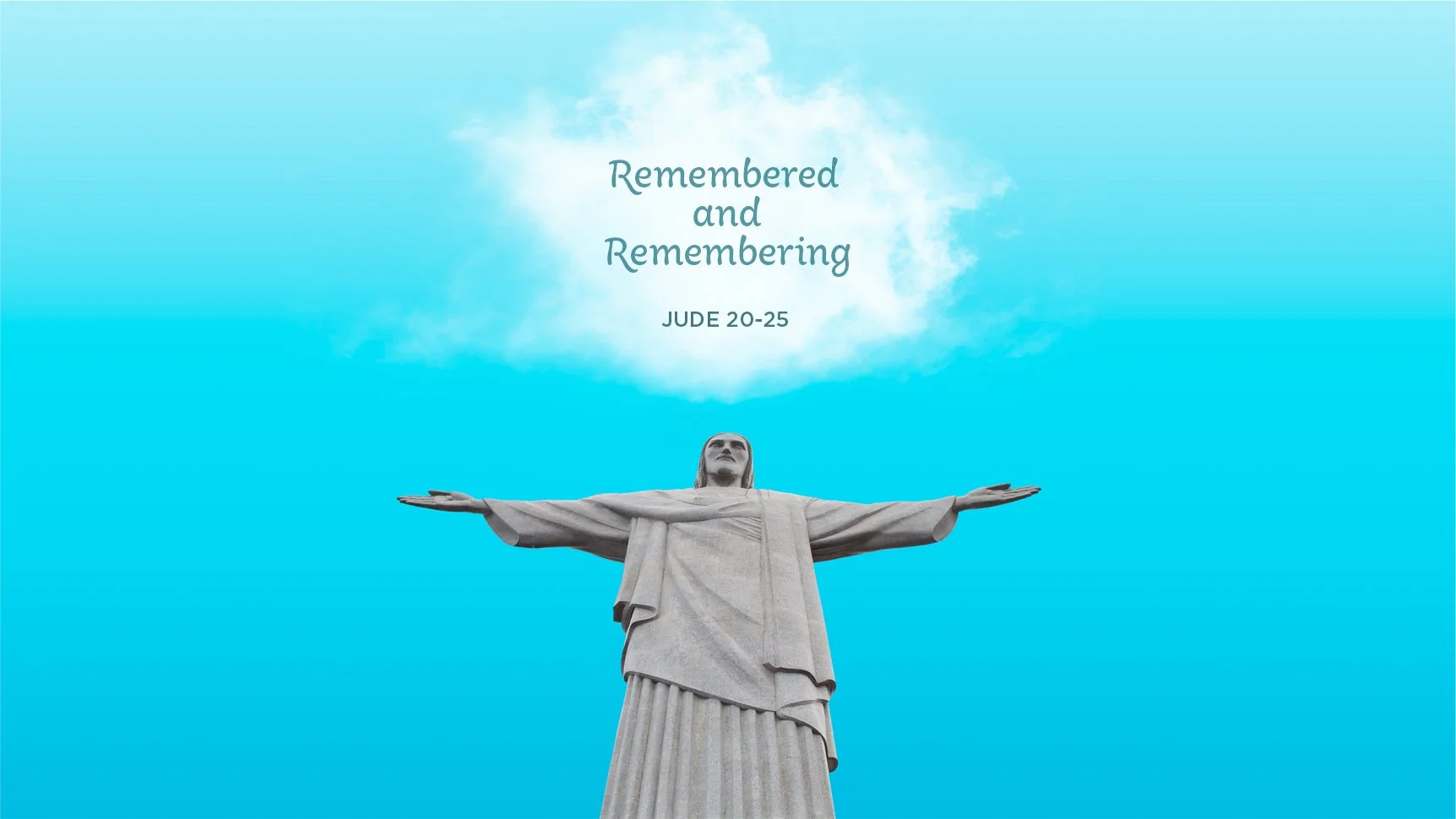 Remembered and Remembering | Jude 20-25 | Last Sunday of the Church Year