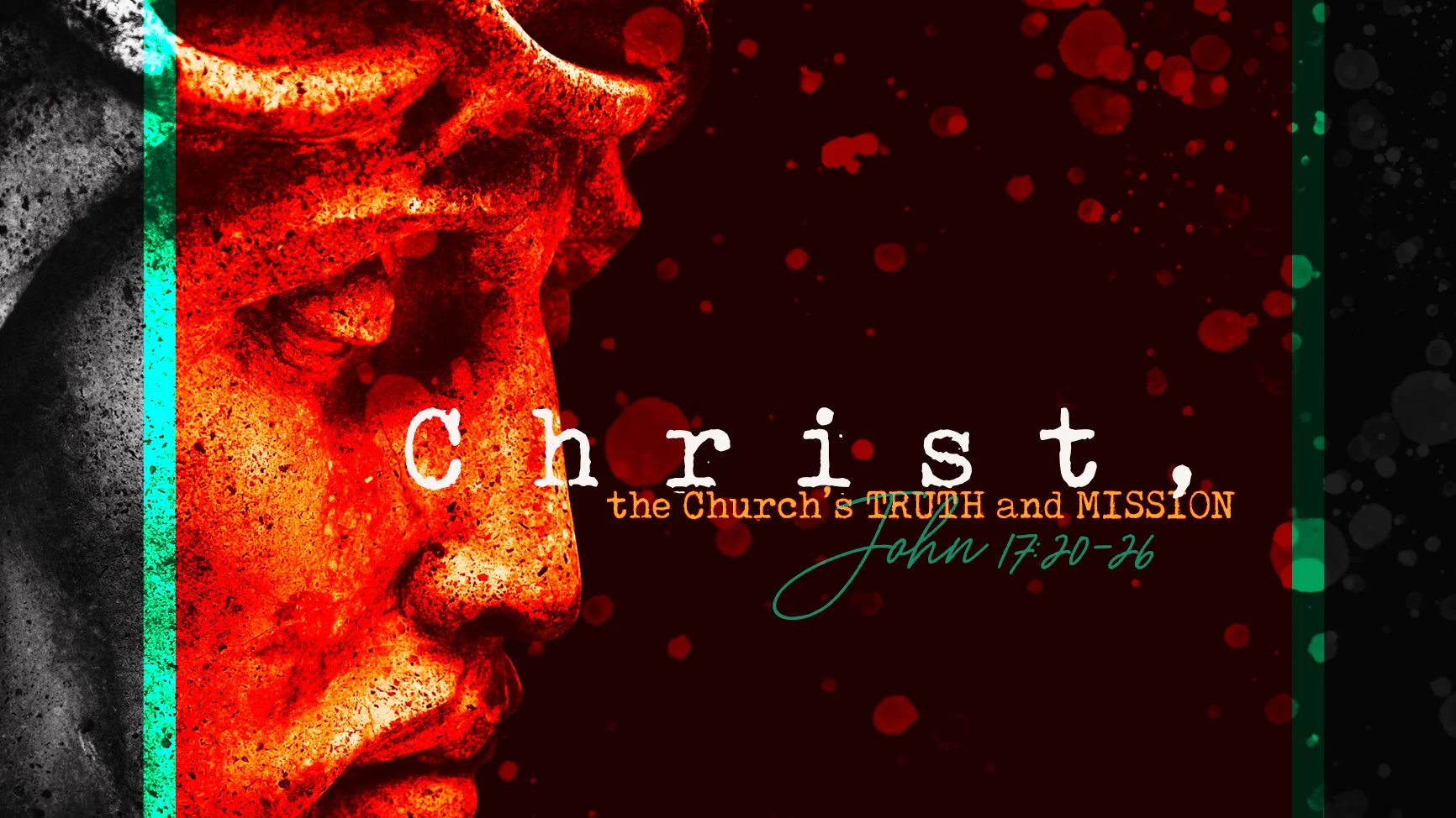 Christ, the Church’s Truth and Mission  | John 17:20–26