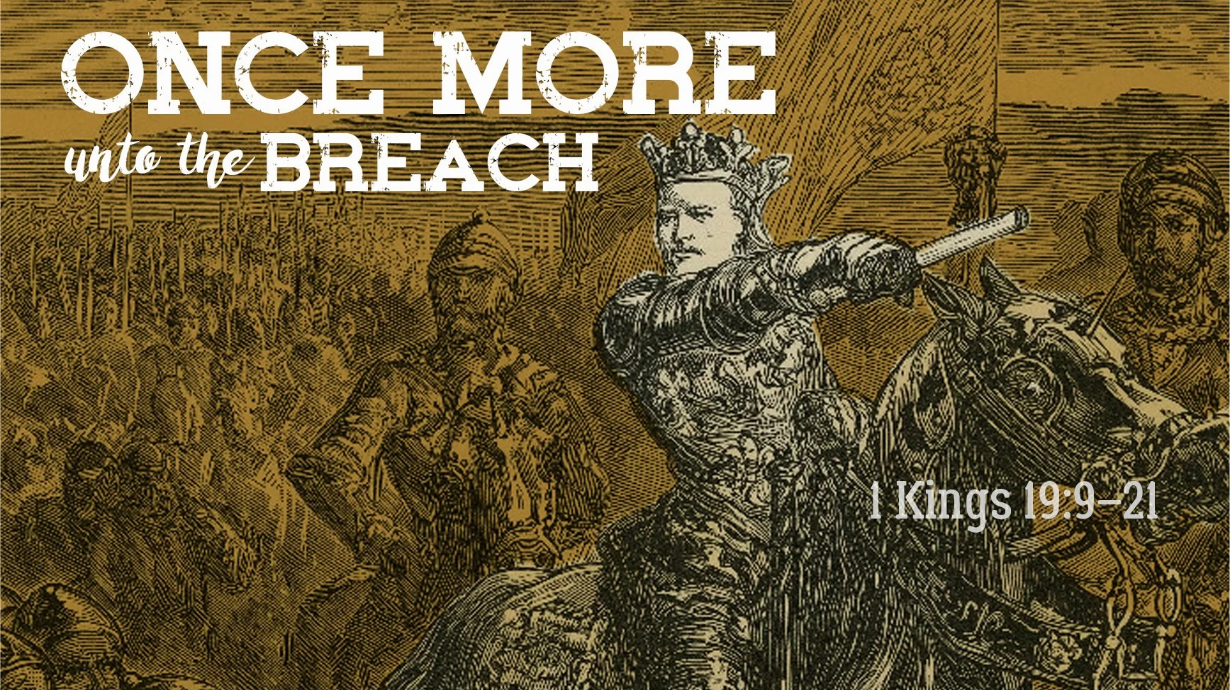 Once More unto the Breach! |  Third Sunday after Pentecost | 1 Kings 19:9-12