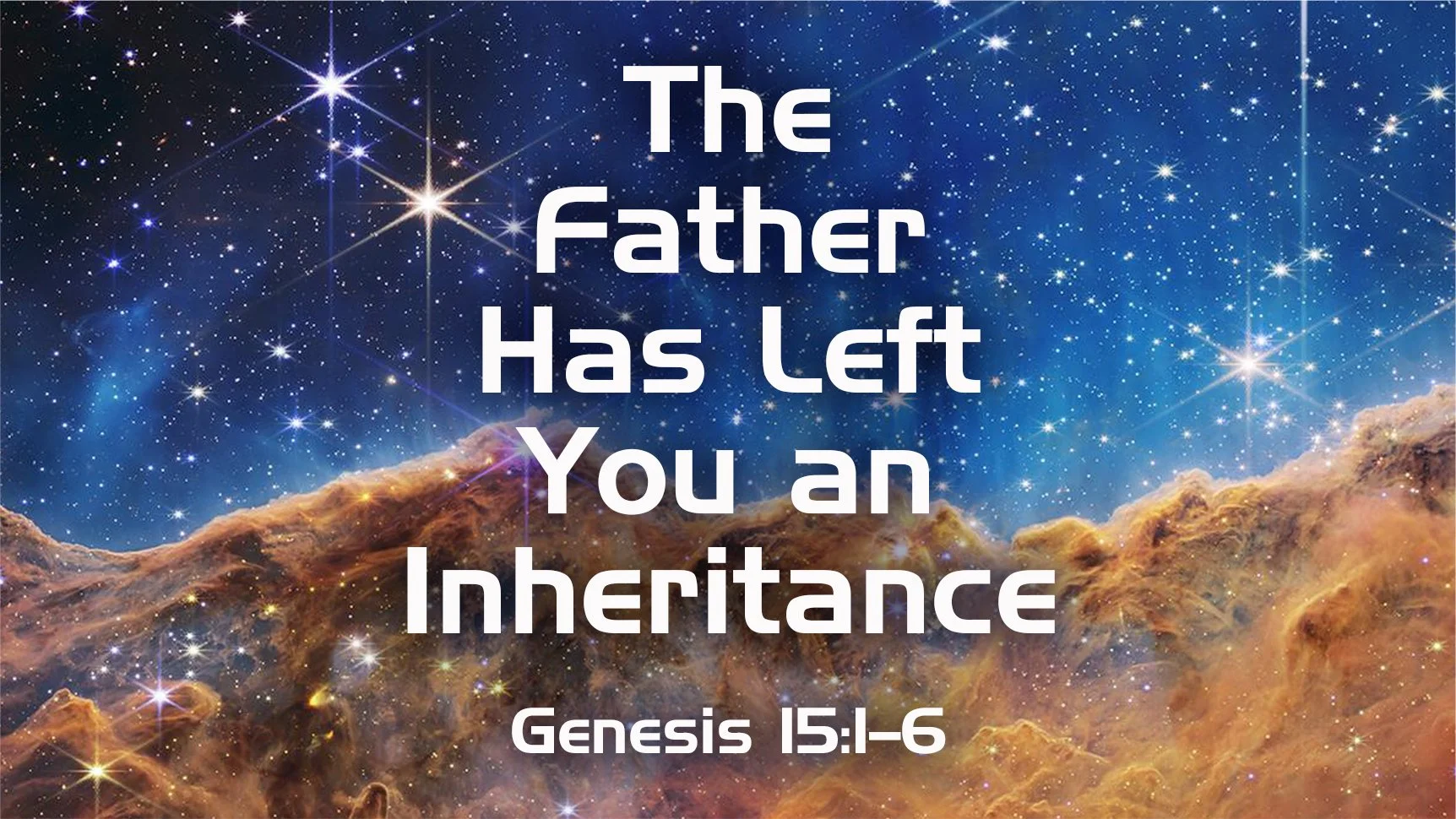The Father Has Left You an Inheritance | Ninth Sunday after Pentecost | Genesis 15:1–6