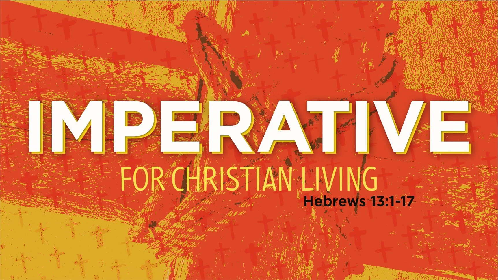 Imperative for Christian Living | Twelfth Sunday after Pentecost | Hebrews 13:1-17