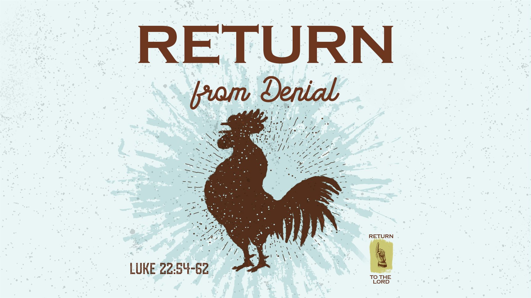 Return from Denial | Eighteenth Sunday after Pentecost | Luke 22:54-62