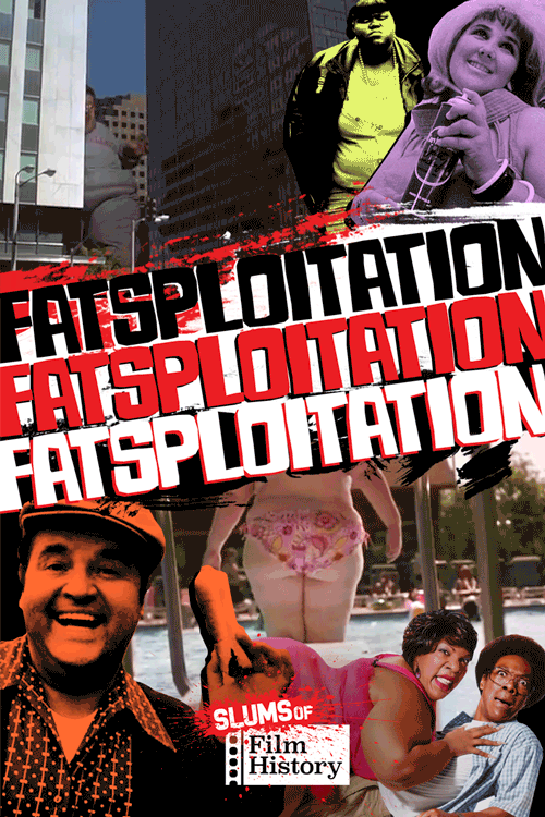 SlumsOfFilm_Fatsploitation.gif