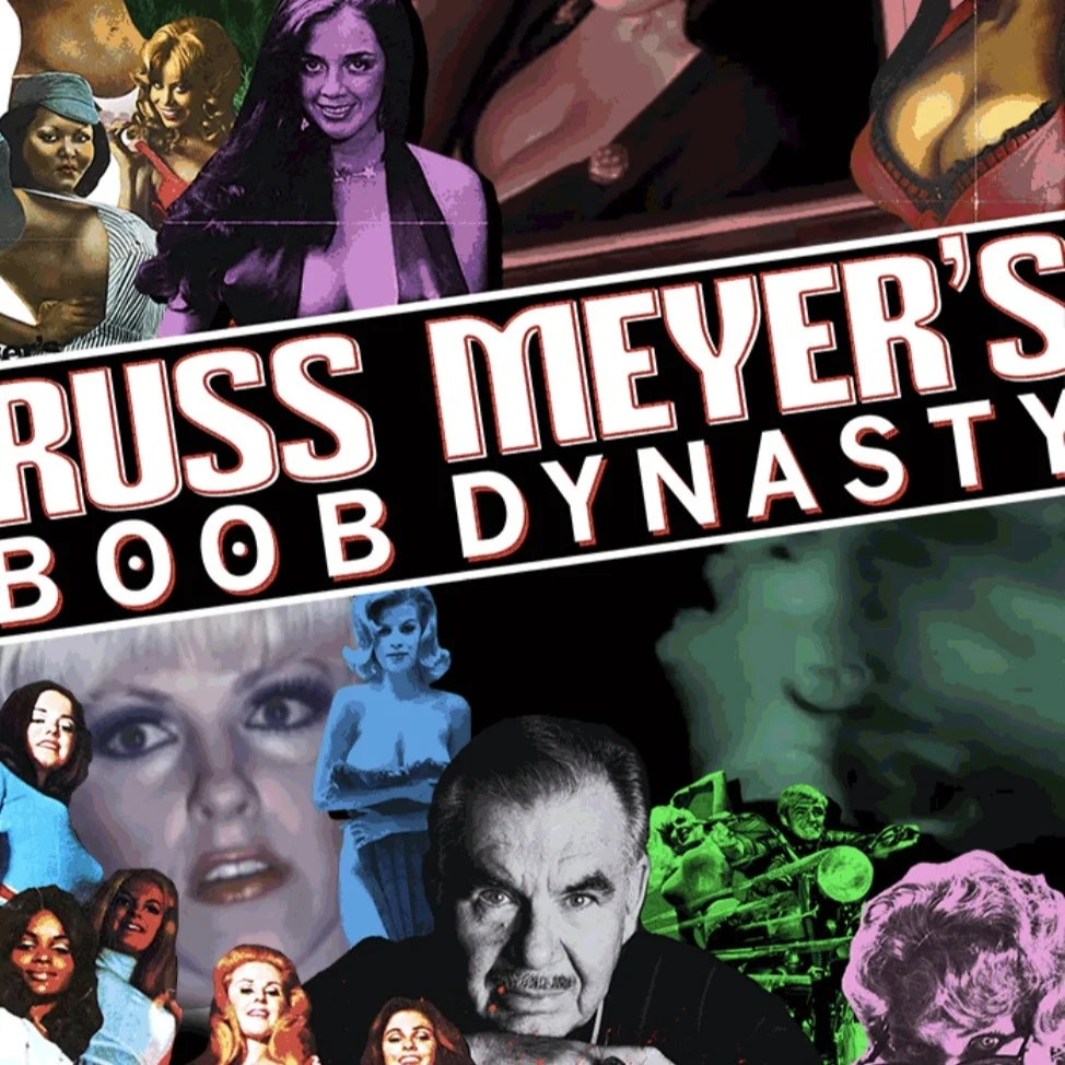Episode 32: Russ Meyer's Boob Dynasty episode artwork
