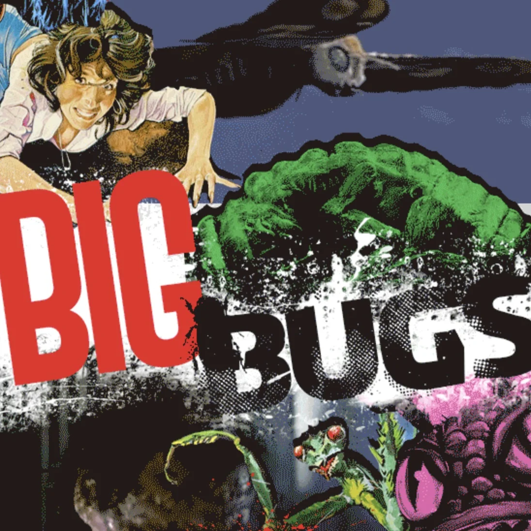 Episode 40: Big Bugs episode artwork