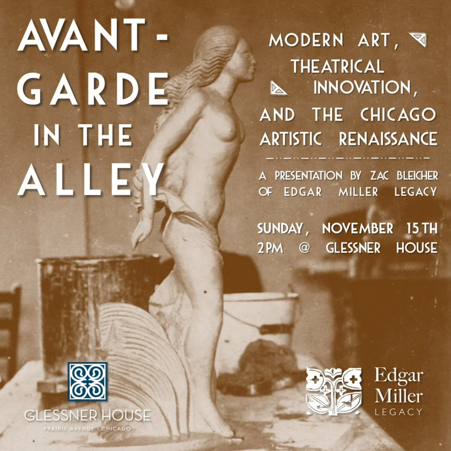 Join us in person on Sunday, November 15 at 2:00pm when Zac Bleicher, Executive Director of the Edgar Miller Legacy, provides a fascinating look at Chicago&rsquo;s art scene in the 1920s. 

&ldquo;Avant-Garde in the Alley: Modern Art, Theatrical Inno