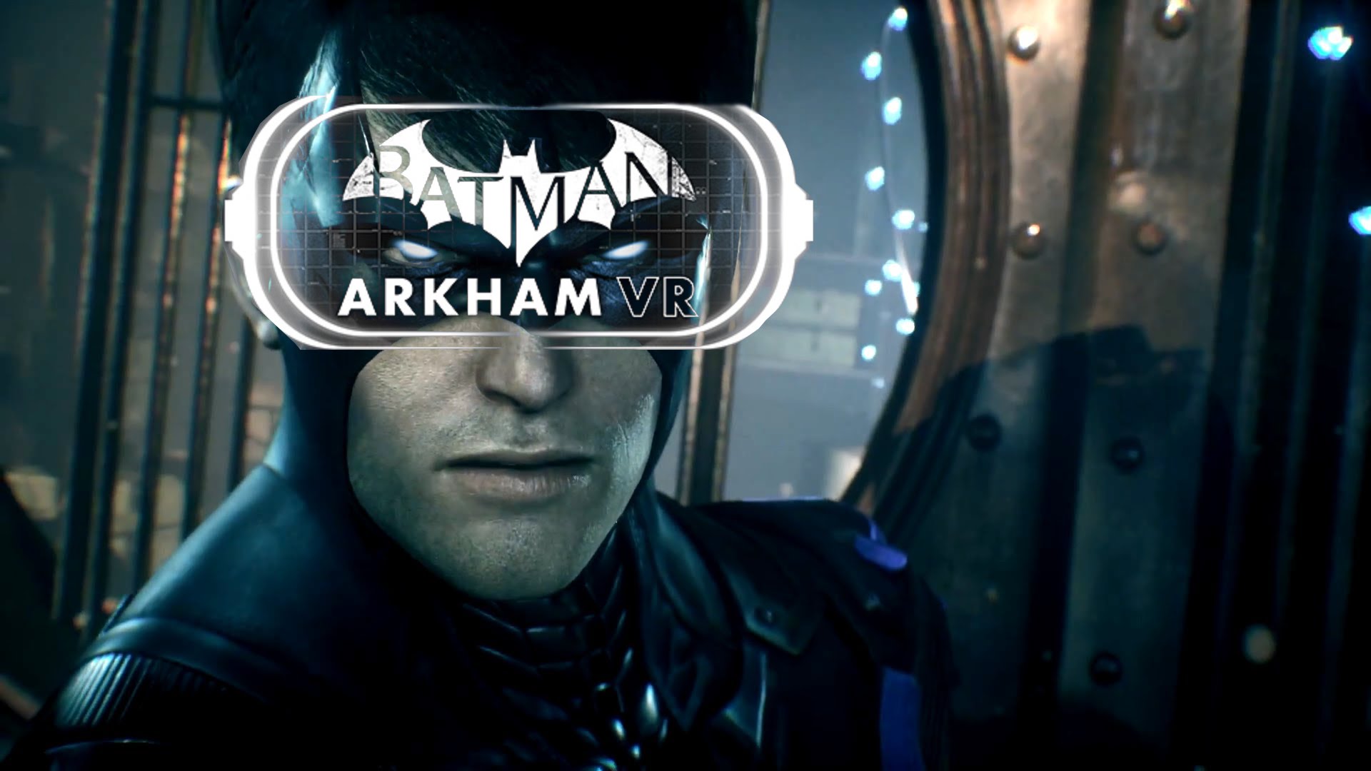 BATMAN: ARKHAM VR Have Around 2.5 Hours Of Gameplay — GameTyrant