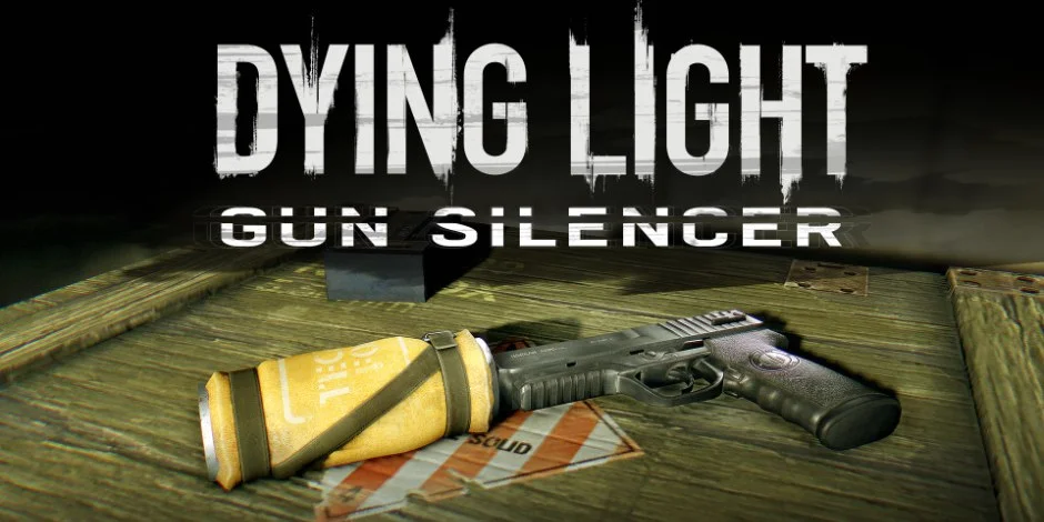 DYING LIGHT: GUN SILENCER is Free and Adds Stealth Gameplay