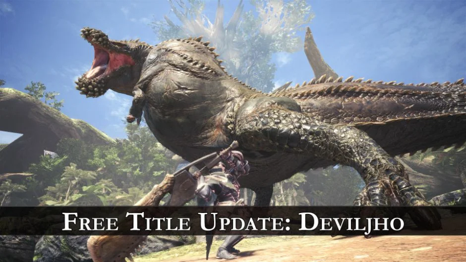 MONSTER HUNTER WORLD'S Latest Update Introduces Deviljho