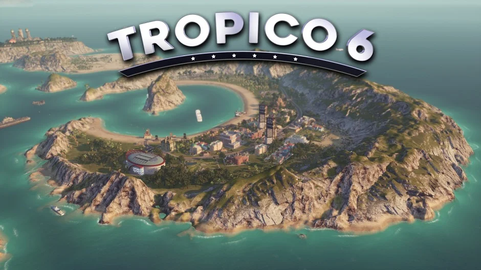 TROPICO 6 Released Today And It Is An Absolute Blast!
