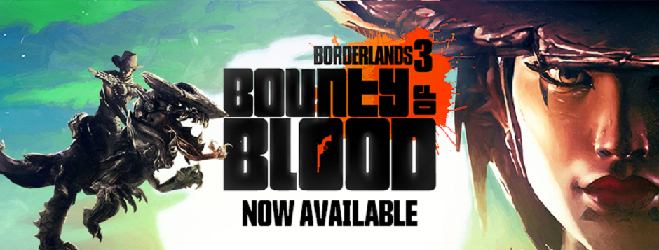 BORDERLANDS 3’s Third Major Expansion, Bounty of Blood: A Fistful of Redemption Is Available Now