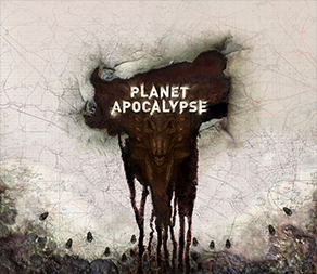 PLANET APOCALYPSE Review: The End Is Coming Whether You’re Ready Or Not