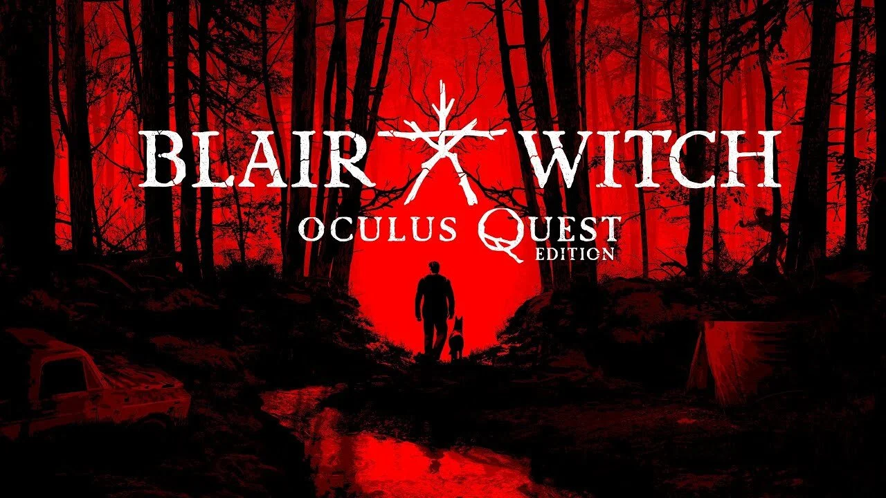 Blair Witch: Oculus Quest Edition Chills to the Bone Just in Time for Halloween