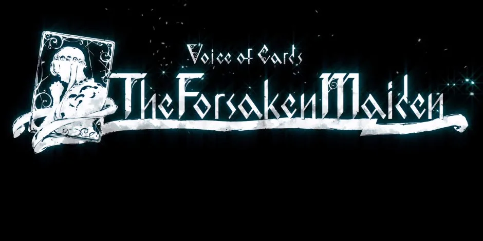 VOICE OF CARDS: THE FORSAKEN MAIDEN Gets A Surprise Reveal