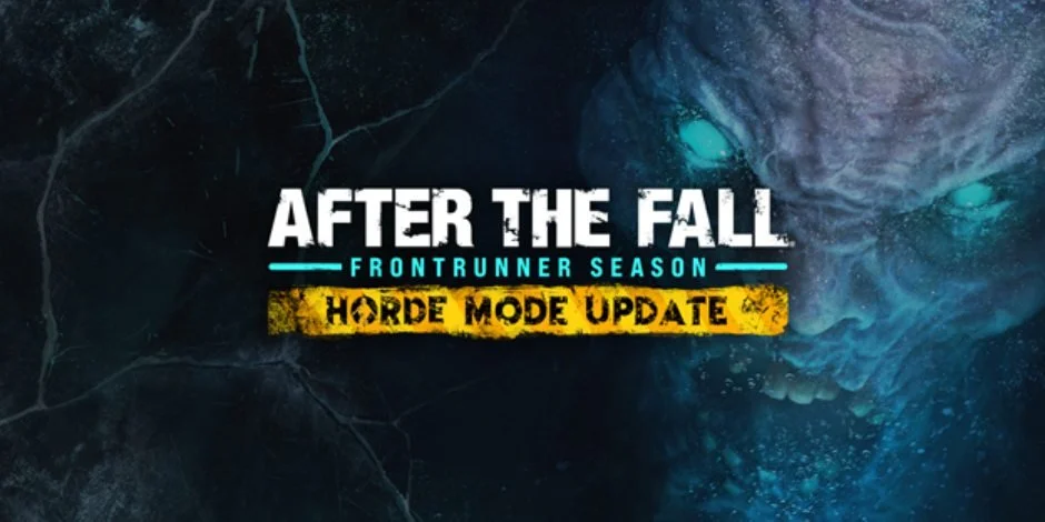 New Horde Mode Kicks Off AFTER THE FALL's Frontrunner Season