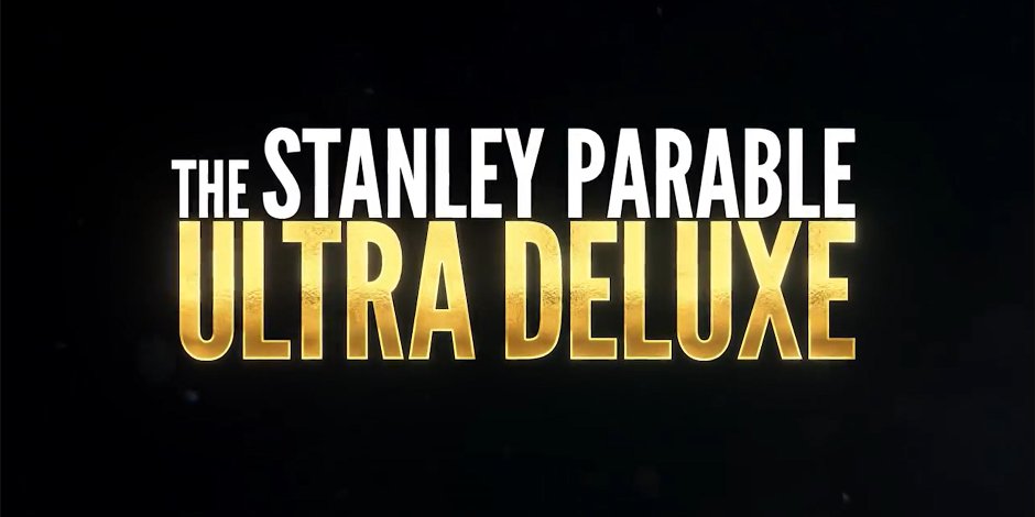 ICYMI: THE STANLEY PARABLE: ULTRA DELUXE Is Bringing The Beloved, Indie Game To Consoles