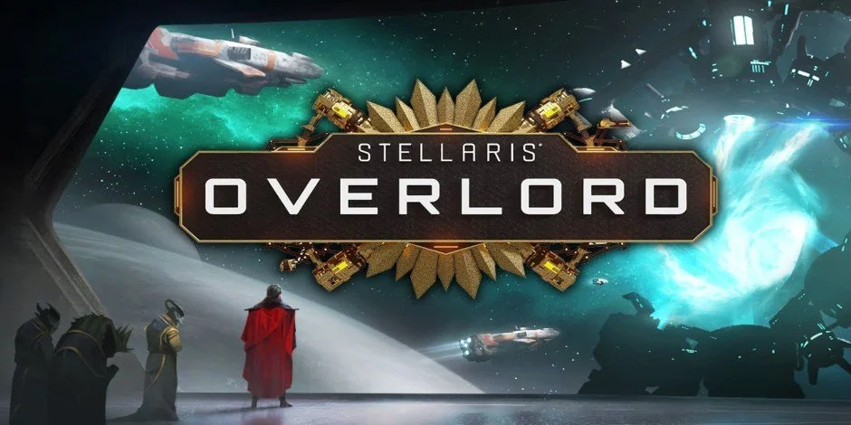 STELLARIS: OVERLORD DLC Review - A King Amongst Space Kings