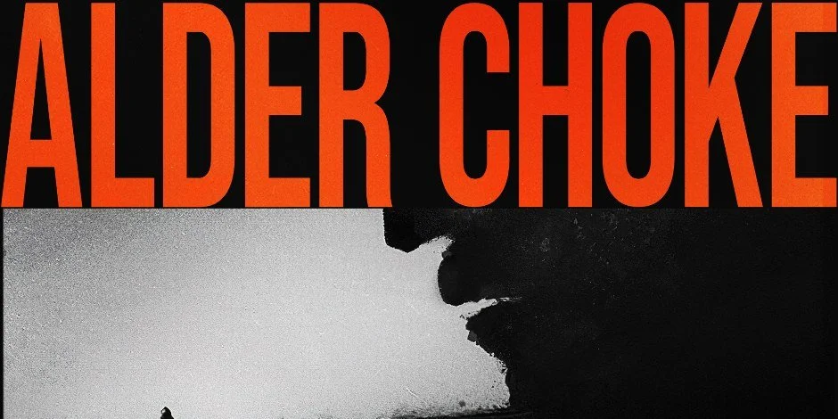 Difficult Horror Comedy ALDER CHOKE Just Announced