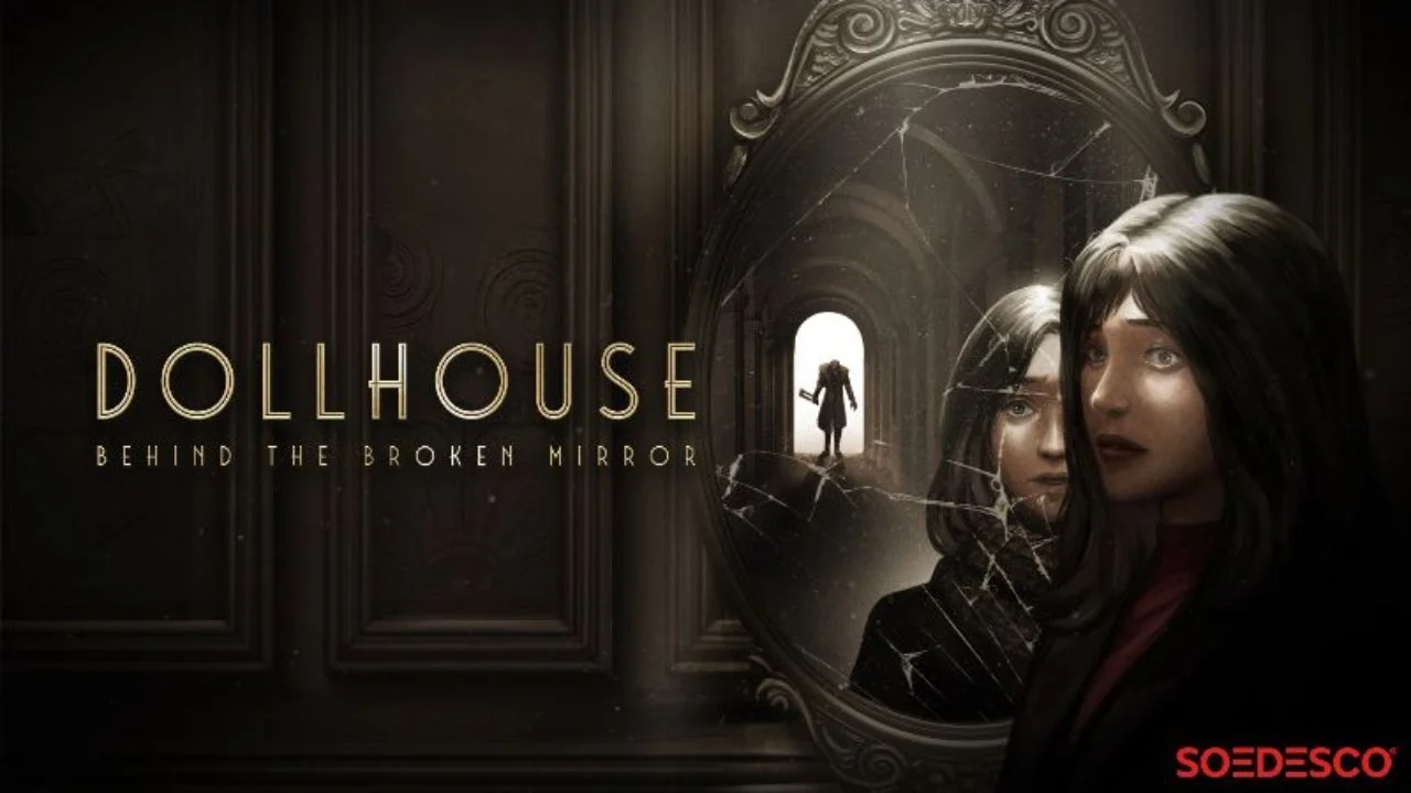 SOEDESCO Unveils Chilling Trailer For DOLLHOUSE: BEHIND THE BROKEN MIRROR