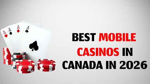 Best Mobile Casino Sites to Play in Canada