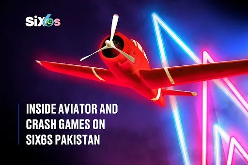 Inside Aviator and Crash Games on Six6s Pakistan for PKR Players