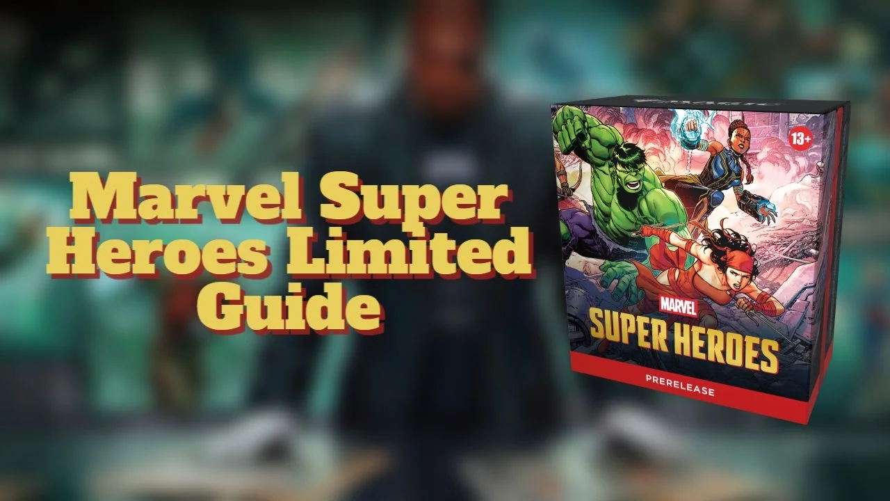 Marvel Super Heroes Limited Draft and Sealed Guide