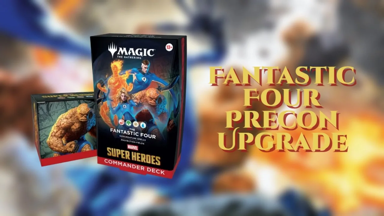 Fantastic Four Precon Upgrade Guide (Copy)