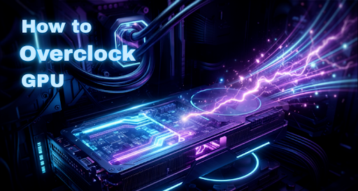 How to Overclock GPU