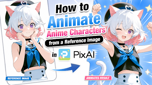 How to Animate Anime Characters from a Reference Image in PixAI