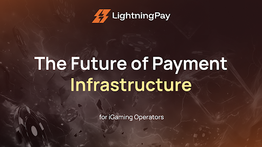 The Future of Payment Infrastructure for iGaming Operators 